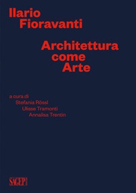 Ilario Fioravanti. Architettura come arte - Librerie.coop