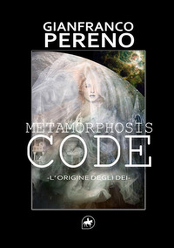 Metamorphosis code. L'origine degli dèi - Librerie.coop Metamorphosis code. L'origine degli dèi - Librerie.coop