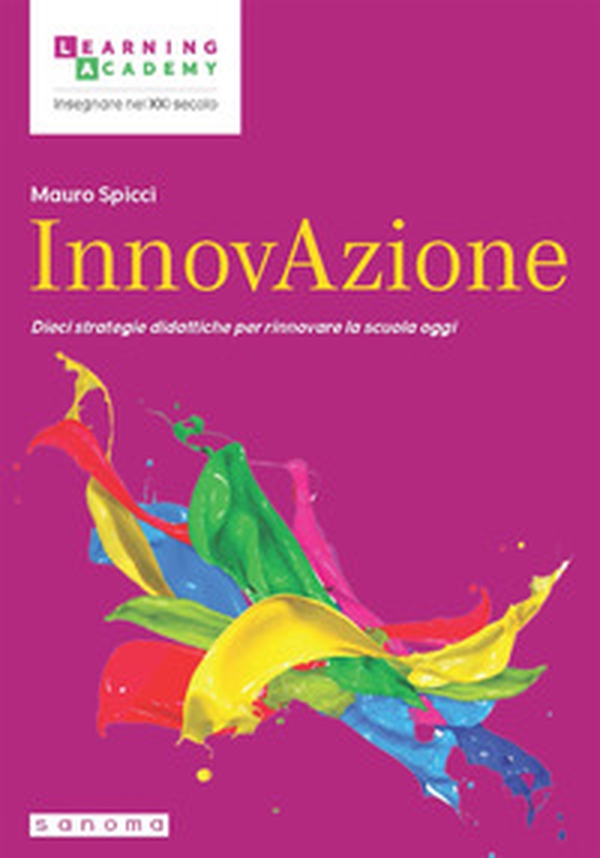 InnovAzione. Dieci strategie per rinnovare la scuola oggi - Librerie.coop InnovAzione. Dieci strategie per rinnovare la scuola oggi - Librerie.coop