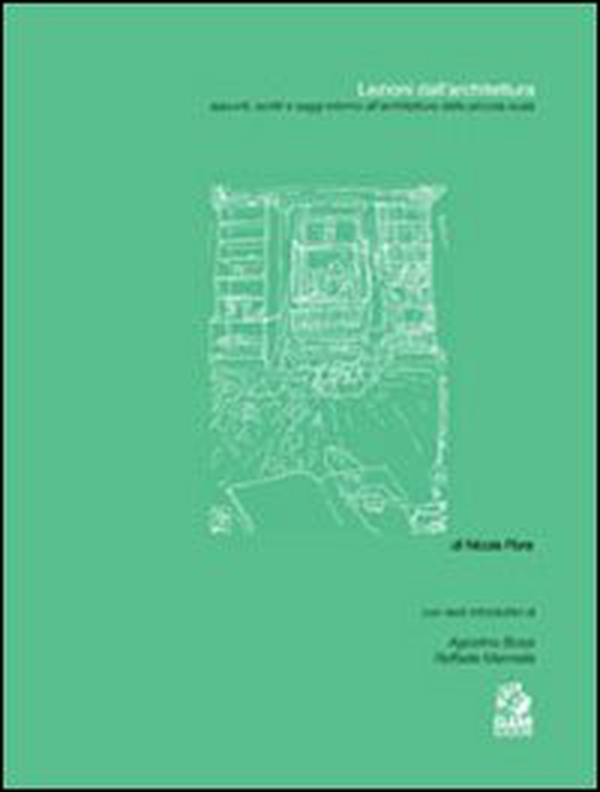 Lezioni dall'architettura. Appunti, scritti e saggi intorno all'architettura della piccola scala - Librerie.coop Lezioni dall'architettura. Appunti, scritti e saggi intorno all'architettura della piccola scala - Librerie.coop