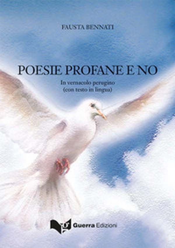 Poesie profane e no. In vernacolo perugino - Librerie.coop Poesie profane e no. In vernacolo perugino - Librerie.coop