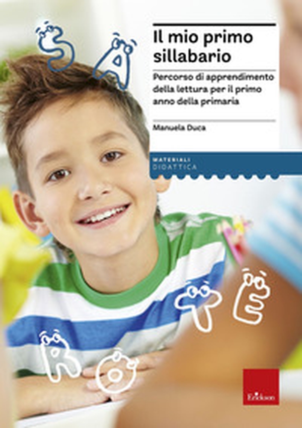 Il mio primo sillabario. Percorso di apprendimento della lettura per il primo anno della primaria - Librerie.coop Il mio primo sillabario. Percorso di apprendimento della lettura per il primo anno della primaria - Librerie.coop