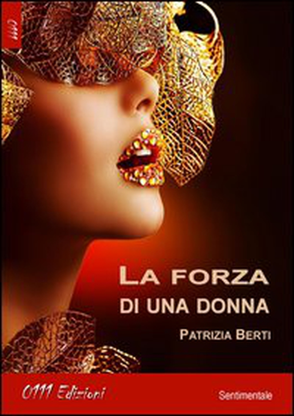 La forza di una donna - Librerie.coop La forza di una donna - Librerie.coop