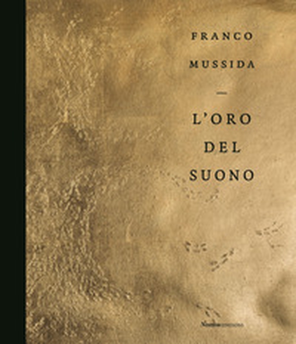 Franco Mussida. L'oro del suono - Librerie.coop Franco Mussida. L'oro del suono - Librerie.coop