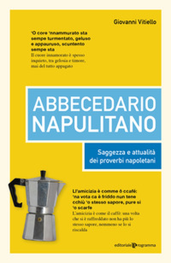Abbecedario napulitano. Saggezza e attualità dei proverbi napoletani - Librerie.coop Abbecedario napulitano. Saggezza e attualità dei proverbi napoletani - Librerie.coop
