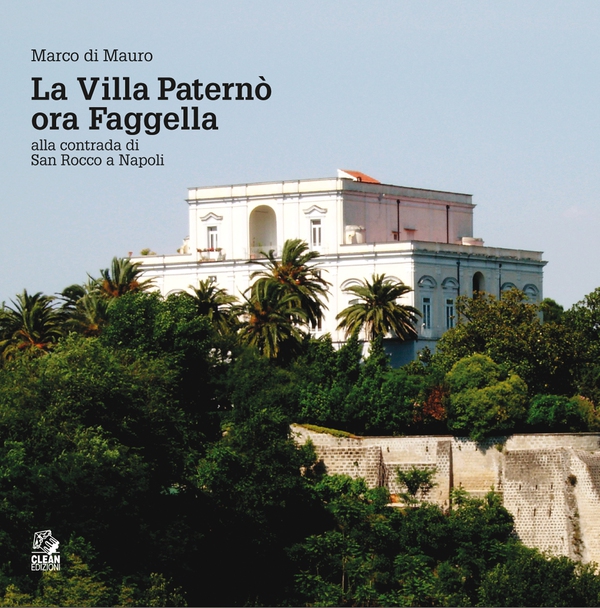 LA VILLA PATERNÒ ora Faggella alla contrada di San Rocco a Napoli - Librerie.coop LA VILLA PATERNÒ ora Faggella alla contrada di San Rocco a Napoli - Librerie.coop