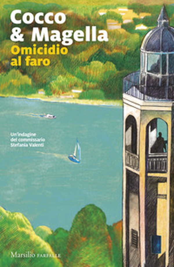 Omicidio al faro. Un'indagine del commissario Stefania Valenti - Librerie.coop Omicidio al faro. Un'indagine del commissario Stefania Valenti - Librerie.coop