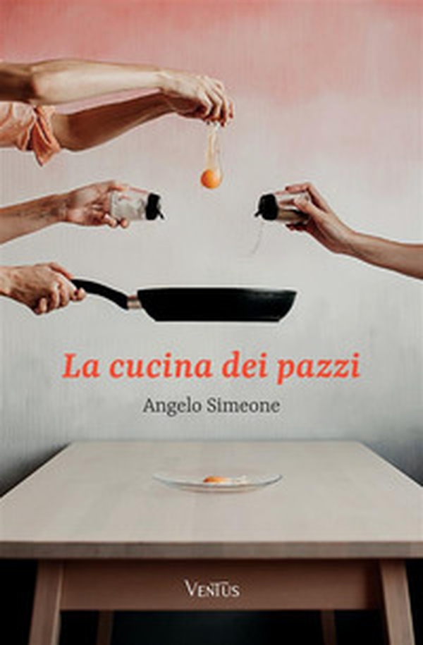 La cucina dei pazzi - Librerie.coop La cucina dei pazzi - Librerie.coop