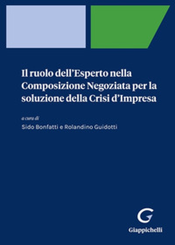 Il ruolo dell'esperto nella composizione negoziata per la soluzione della crisi d'impresa - Librerie.coop Il ruolo dell'esperto nella composizione negoziata per la soluzione della crisi d'impresa - Librerie.coop