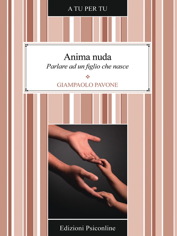 Anima nuda. Parlare ad un figlio che nasce - Librerie.coop Anima nuda. Parlare ad un figlio che nasce - Librerie.coop