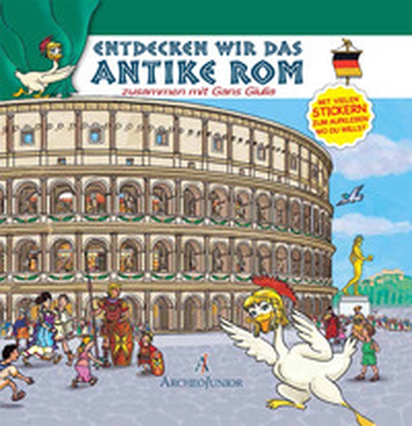 Scopriamo Roma antica insieme a Oca Giulia. Ediz. tedesca - Librerie.coop Scopriamo Roma antica insieme a Oca Giulia. Ediz. tedesca - Librerie.coop