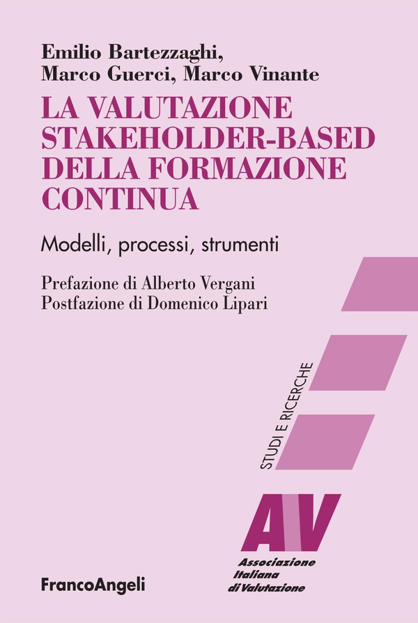 La valutazione stakeholder-based della formazione continua. Modelli, processi, strumenti - Librerie.coop La valutazione stakeholder-based della formazione continua. Modelli, processi, strumenti - Librerie.coop