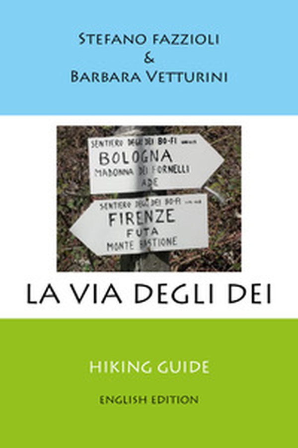 La via degli Dei. Ediz. inglese - Librerie.coop La via degli Dei. Ediz. inglese - Librerie.coop