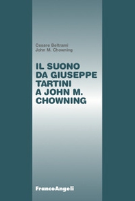 Il suono da Giuseppe Tartini a John M. Chowning - Librerie.coop