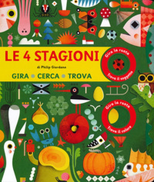 Le 4 stagioni. Gira, cerca trova - Librerie.coop Le 4 stagioni. Gira, cerca trova - Librerie.coop