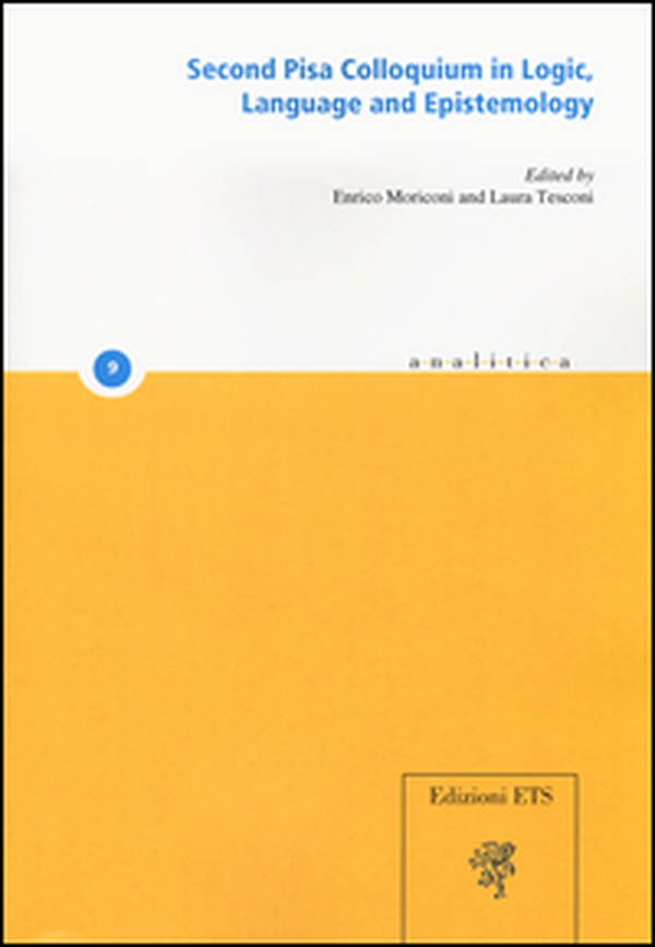 Second Pisa colloquium in logic, language and epistemology - Librerie.coop Second Pisa colloquium in logic, language and epistemology - Librerie.coop