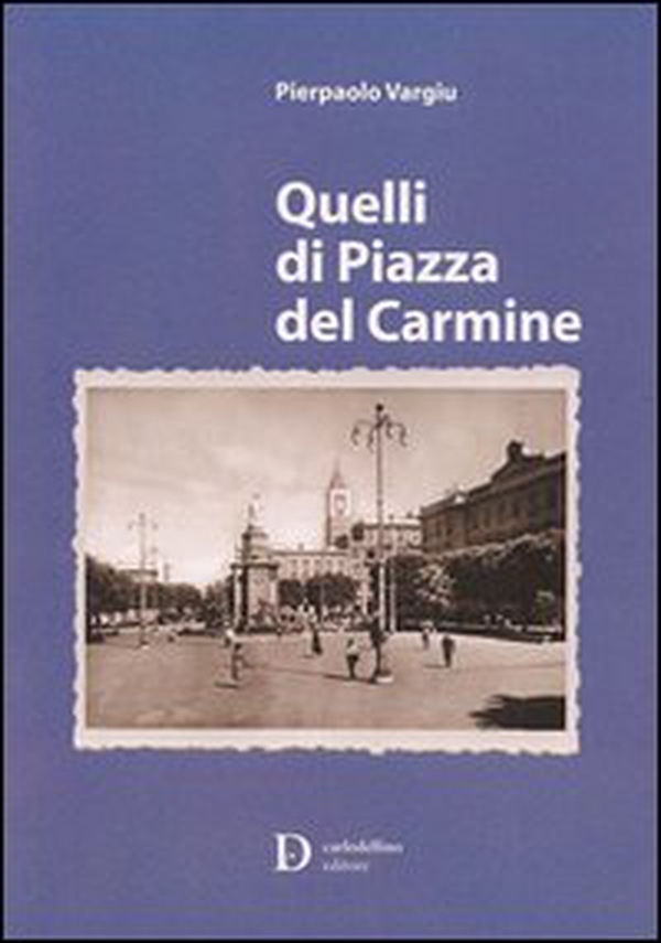 Quelli di piazza del Carmine - Librerie.coop Quelli di piazza del Carmine - Librerie.coop