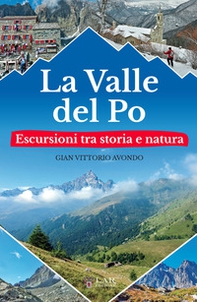 La valle del Po. Escursioni tra storia e natura - Librerie.coop