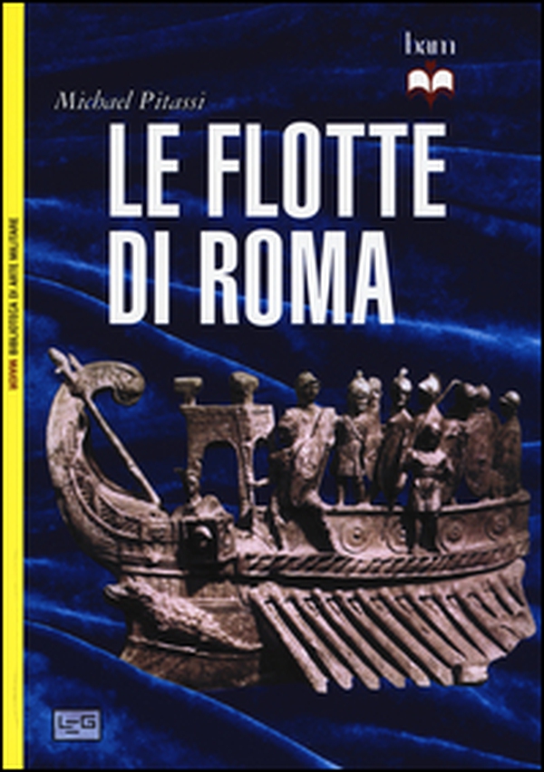 Le flotte di Roma - Librerie.coop Le flotte di Roma - Librerie.coop