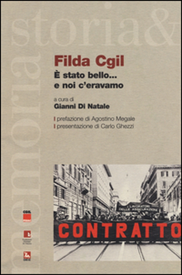 Filda CGIL. È stato bello... e noi c'eravamo - Librerie.coop Filda CGIL. È stato bello... e noi c'eravamo - Librerie.coop
