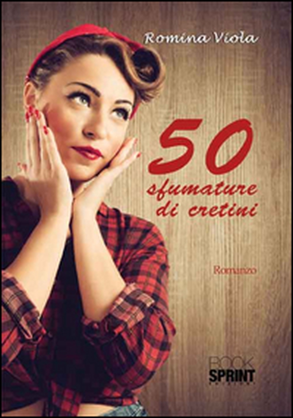 50 sfumature di cretini - Librerie.coop 50 sfumature di cretini - Librerie.coop