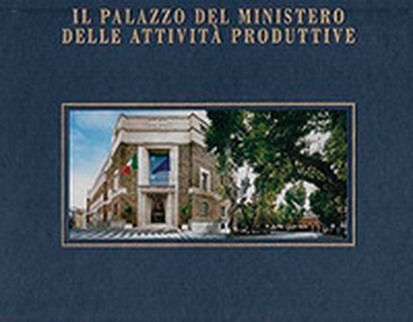 Il palazzo del Ministero delle attività produttive. Ediz. italiana e inglese - Librerie.coop Il palazzo del Ministero delle attività produttive. Ediz. italiana e inglese - Librerie.coop