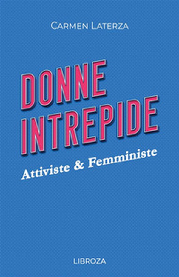 Donne intrepide - Vol. 4 - Librerie.coop Donne intrepide - Vol. 4 - Librerie.coop