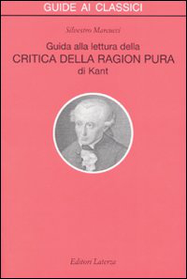 Guida alla lettura della «Critica della ragion pura» di Kant - Librerie.coop Guida alla lettura della «Critica della ragion pura» di Kant - Librerie.coop