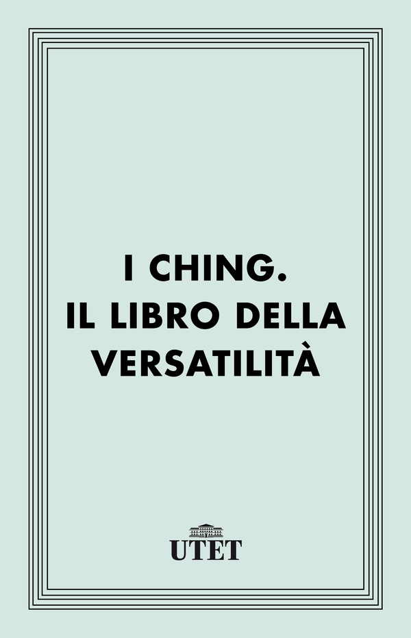 I Ching. Il libro della versatilità - Librerie.coop I Ching. Il libro della versatilità - Librerie.coop