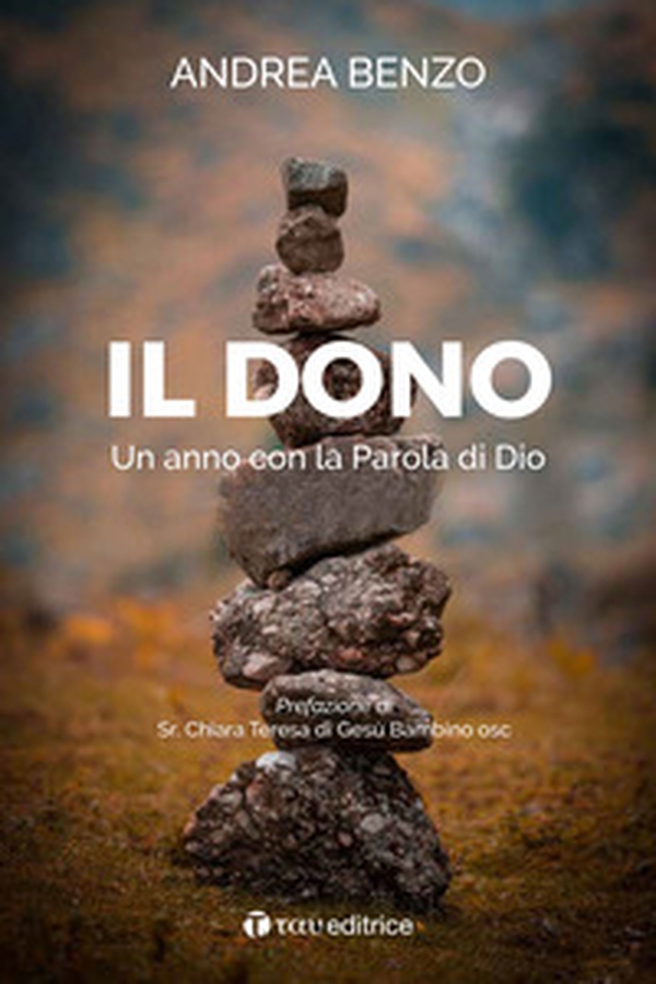 Il dono. Un anno con la Parola di Dio - Librerie.coop Il dono. Un anno con la Parola di Dio - Librerie.coop