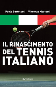 Il Rinascimento del tennis italiano - Librerie.coop