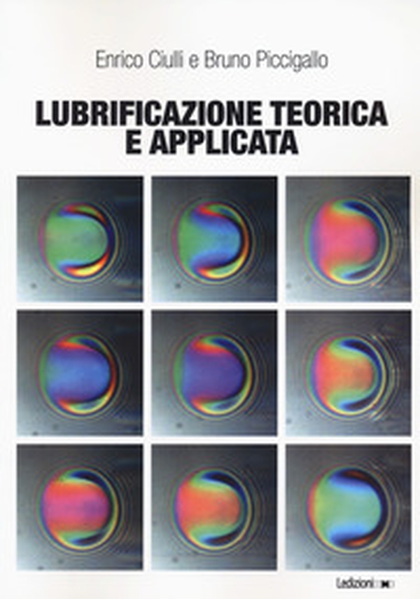 Lubrificazione teorica e applicata - Librerie.coop Lubrificazione teorica e applicata - Librerie.coop