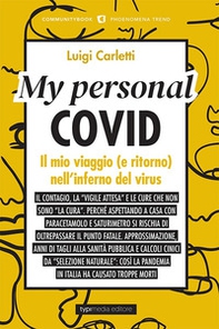My personal Covid. Il mio viaggio (e ritorno) nell'inferno del virus - Librerie.coop