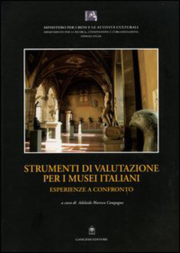 Strumenti di valutazione per i musei italiani. Esperienze a confronto - Librerie.coop Strumenti di valutazione per i musei italiani. Esperienze a confronto - Librerie.coop