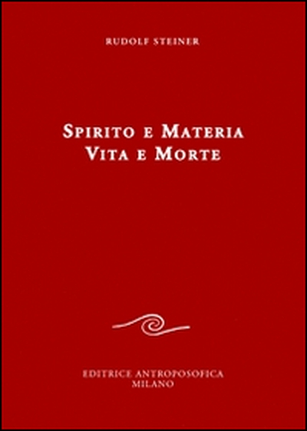 Spirito e materia. Vita e morte - Librerie.coop Spirito e materia. Vita e morte - Librerie.coop