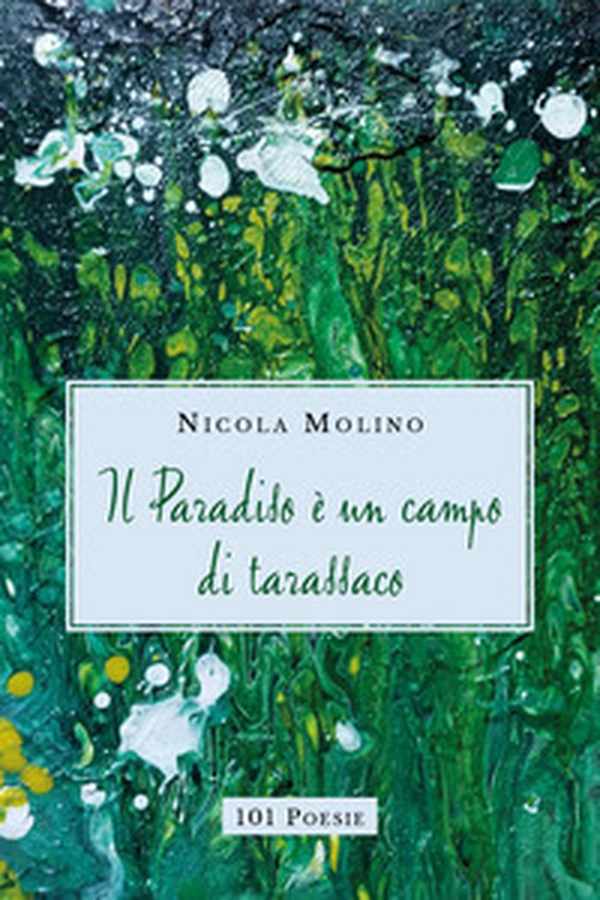 Il paradiso è un campo di tarassaco - Librerie.coop Il paradiso è un campo di tarassaco - Librerie.coop