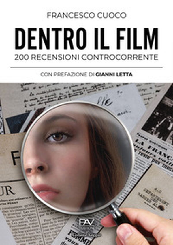 Dentro il film. 200 recensioni controcorrente - Librerie.coop Dentro il film. 200 recensioni controcorrente - Librerie.coop