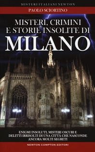 Misteri, crimini e storie insolite di Milano - Librerie.coop