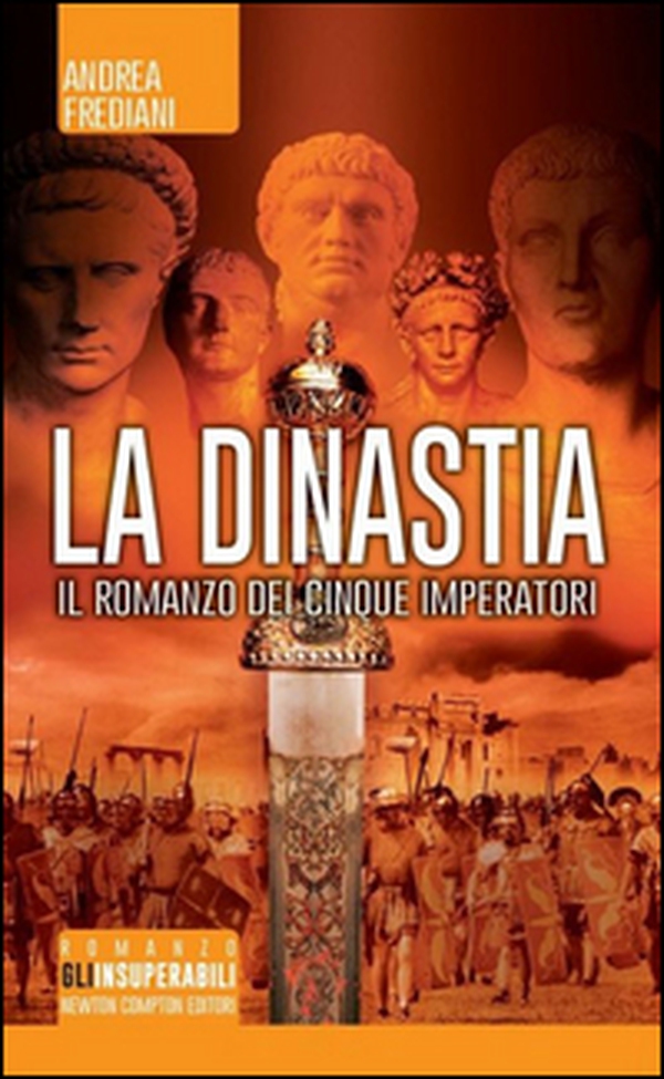La dinastia. Il romanzo dei cinque imperatori - Librerie.coop La dinastia. Il romanzo dei cinque imperatori - Librerie.coop