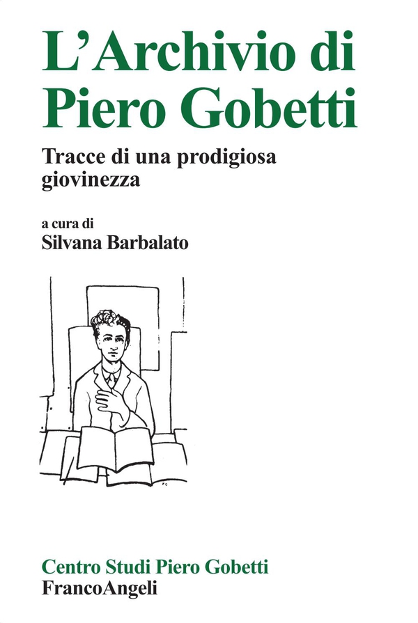 L'archivio di Piero Gobetti. Tracce di una prodigiosa giovinezza - Librerie.coop L'archivio di Piero Gobetti. Tracce di una prodigiosa giovinezza - Librerie.coop