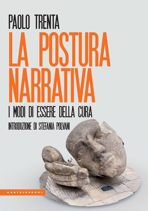 La postura narrativa. I modi di essere della cura - Librerie.coop La postura narrativa. I modi di essere della cura - Librerie.coop