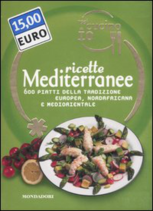 Oggi cucino io. Ricette mediterranee. 600 piatti della tradizione europea, nordafricana e mediorientale - Librerie.coop Oggi cucino io. Ricette mediterranee. 600 piatti della tradizione europea, nordafricana e mediorientale - Librerie.coop