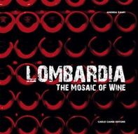 Lombardia. The mosaic of wine - Librerie.coop