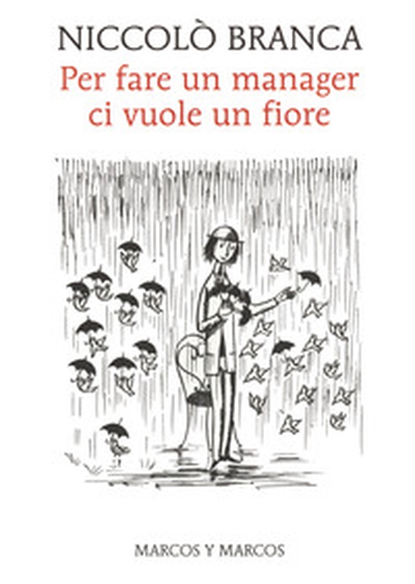 Per fare un manager ci vuole un fiore. Come la meditazione ha cambiato me e l'azienda - Librerie.coop Per fare un manager ci vuole un fiore. Come la meditazione ha cambiato me e l'azienda - Librerie.coop