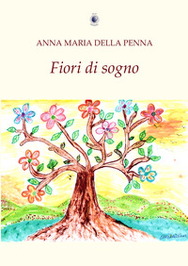 Fiori di sogno - Librerie.coop Fiori di sogno - Librerie.coop