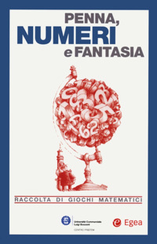 Penna, numeri e fantasia. Raccolta di giochi matematici - Librerie.coop Penna, numeri e fantasia. Raccolta di giochi matematici - Librerie.coop