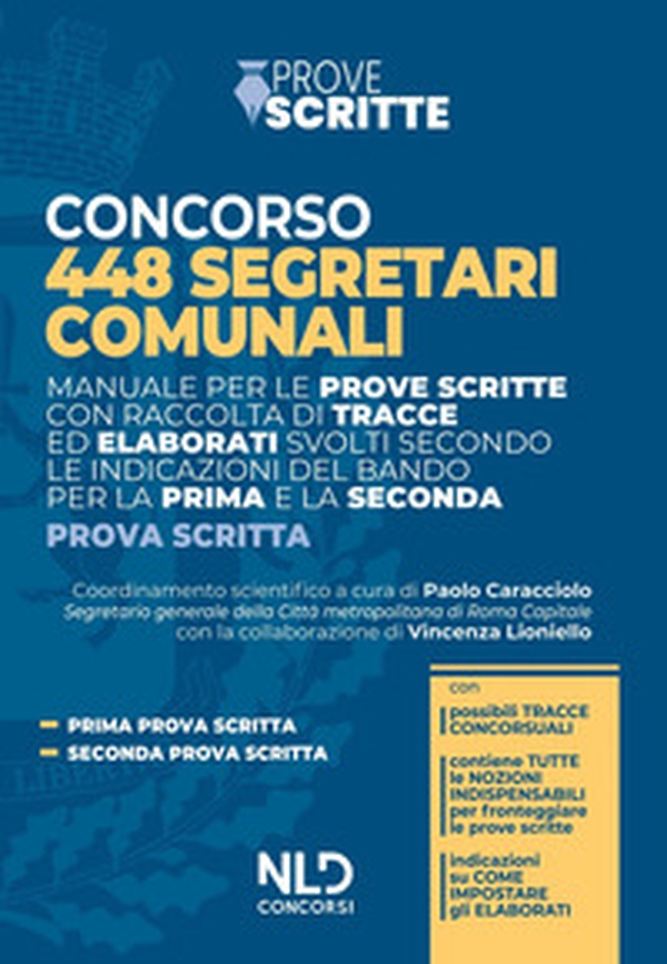 Concorso 448 segretari comunali. Manuale per le prove scritte con raccolta di tracce ed elaborati svolti secondo le indicazioni del bando per la prima e seconda prova scritta - Librerie.coop Concorso 448 segretari comunali. Manuale per le prove scritte con raccolta di tracce ed elaborati svolti secondo le indicazioni del bando per la prima e seconda prova scritta - Librerie.coop