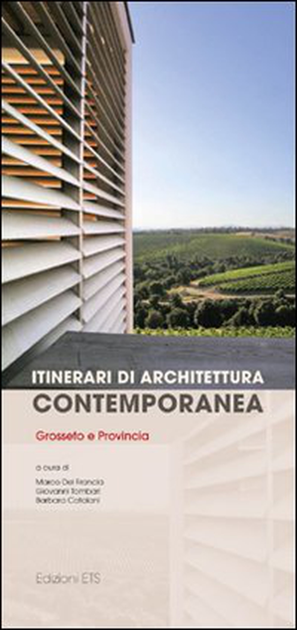 Itinerari di architettura contemporanea. Grosseto e provincia - Librerie.coop Itinerari di architettura contemporanea. Grosseto e provincia - Librerie.coop