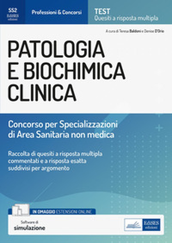 Patologia e biochimica clinica. Concorso per le Specializzazioni di Area Sanitaria non medica - Librerie.coop Patologia e biochimica clinica. Concorso per le Specializzazioni di Area Sanitaria non medica - Librerie.coop