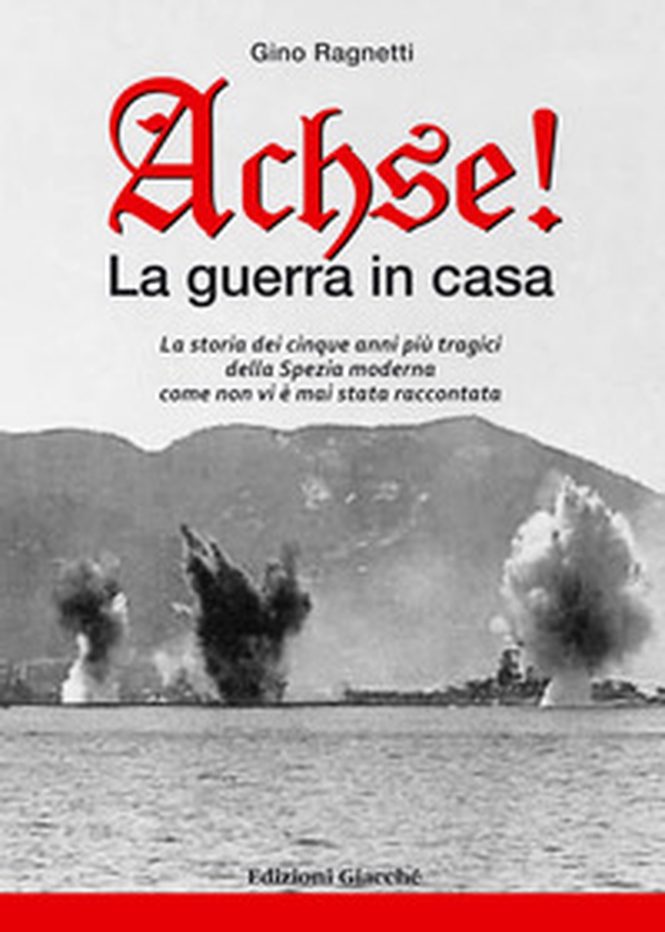 Achse! La guerra in casa - Librerie.coop Achse! La guerra in casa - Librerie.coop